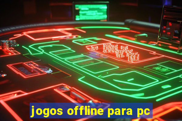 jogos offline para pc